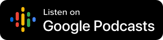 Listen on Google podcasts button